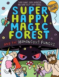 Produktbild: Long, M: Super Happy Magic Forest and the Humungous Fungus