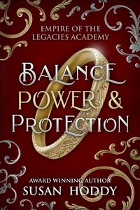 Produktbild: Balance Power & Protection (Empire Of The Legacies Academy, #3)