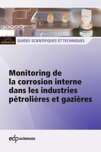 Produktbild: Monitoring de la corrosion interne dans les industries p&eacute;troli&egrave;res et gazi&egrave;res