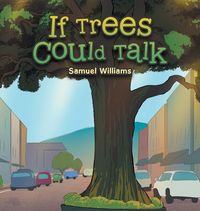 Produktbild: If Trees Could Talk