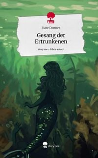 Produktbild: Gesang der Ertrunkenen. Life is a Story - story.one