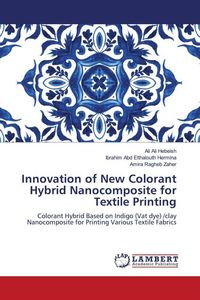 Produktbild: Innovation of New Colorant Hybrid Nanocomposite for Textile Printing