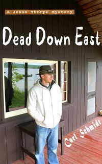 Produktbild: Dead Down East (Jesse Thorpe Mysteries, #2)
