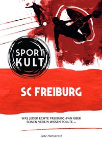 Produktbild: SC Freiburg - Fu&szlig;ballkult