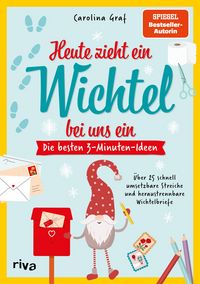 Produktbild: Heute zieht ein Wichtel bei uns ein &ndash; Die besten 3-Minuten-Ideen