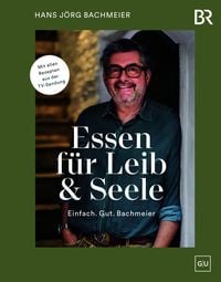 Produktbild Essen für Leib & Seele – Einfach. Gut. Bachmeier