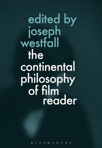 Produktbild: The Continental Philosophy of Film Reader