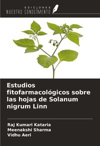 Produktbild: Estudios fitofarmacol&oacute;gicos sobre las hojas de Solanum nigrum Linn