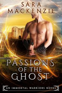 Produktbild: Passions of the Ghost (Immortal Warriors, #3)