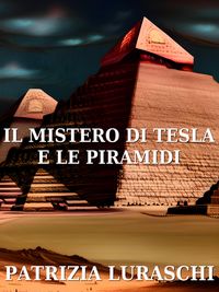 Produktbild: Il mistero di Tesla e le piramidi