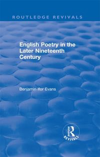 Produktbild: Routledge Revivals: English Poetry in the Later Nineteenth Century (1933)