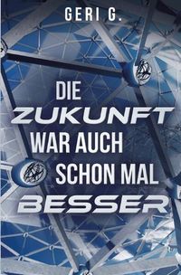 Produktbild: Die Zukunft war auch schon mal besser