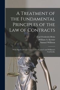 Produktbild: A Treatment of the Fundamental Principles of the Law of Contracts