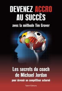 Produktbild: Devenez accro au succ&egrave;s avec la m&eacute;thode Tim Grover