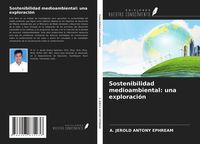 Produktbild: Sostenibilidad medioambiental: una exploraci&oacute;n