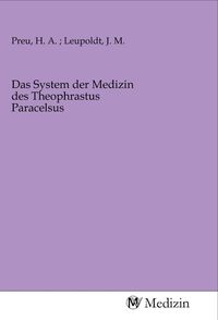 Produktbild: Das System der Medizin des Theophrastus Paracelsus