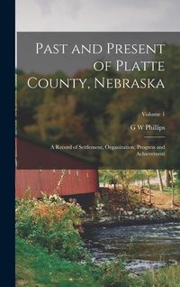 Produktbild: Past and Present of Platte County, Nebraska