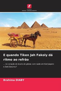 Produktbild: E quando Tiken Jah Fakoly d&aacute; ritmo ao refr&atilde;o