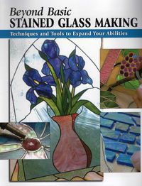 Produktbild: Beyond Basic Stained Glass Making
