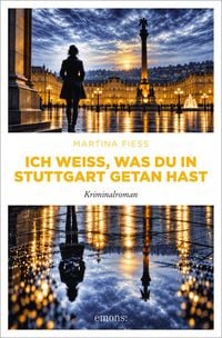 Produktbild: Ich wei&szlig;, was du in Stuttgart getan hast