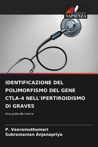 Produktbild: IDENTIFICAZIONE DEL POLIMORFISMO DEL GENE CTLA-4 NELL'IPERTIROIDISMO DI GRAVES