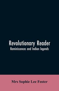 Produktbild: Revolutionary reader; reminiscences and Indian legends