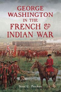Produktbild: George Washington in the French & Indian War
