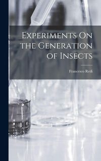 Produktbild: Experiments On the Generation of Insects