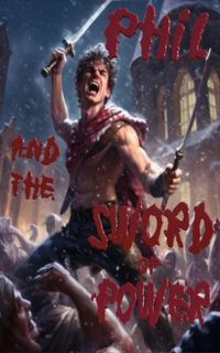 Produktbild: Phil and the Sword of Power (Marshal College, #2)