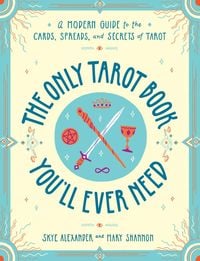 Bild vom Artikel The Only Tarot Book You'll Ever Need vom Autor Mary Shannon
