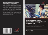 Produktbild: Postrzeganie przez student&oacute;w wiarygodno&iquest;ci profesor&oacute;w