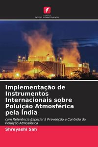 Produktbild: Implementa&ccedil;&atilde;o de Instrumentos Internacionais sobre Polui&ccedil;&atilde;o Atmosf&eacute;rica pela &Iacute;ndia