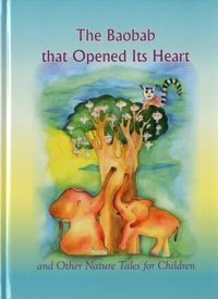 Produktbild: The Baobab That Opened Its Heart and Other Nature Tales for Children