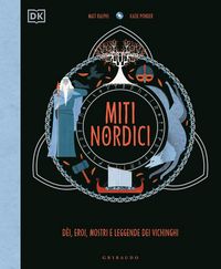 Produktbild: DK Miti nordici. D&egrave;i, eroi, mostri e leggende dei vichinghi
