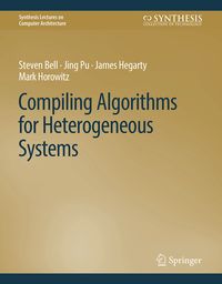 Produktbild: Compiling Algorithms for Heterogeneous Systems