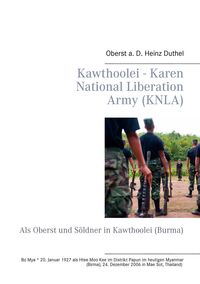 Bild vom Artikel Kawthoolei - Karen National Liberation Army (KNLA) vom Autor Heinz Duthel