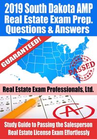 Produktbild: 2019 South Dakota AMP Real Estate Exam Prep Questions, Answers & Explanations: Study Guide to Passing the Salesperson Real Estate License Exam Effortl