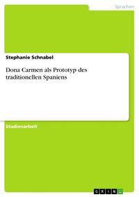 Produktbild: Dona Carmen als Prototyp des traditionellen Spaniens
