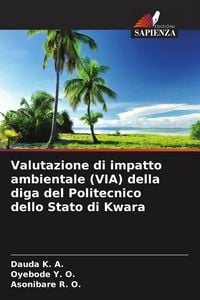 Produktbild: Valutazione di impatto ambientale (VIA) della diga del Politecnico dello Stato di Kwara