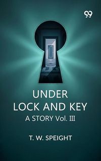 Produktbild: Under Lock And Key A Story Vol. III