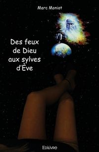 Produktbild: Des feux de Dieu aux sylves d'&Egrave;ve