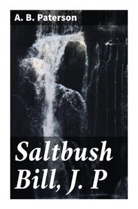 Produktbild: Saltbush Bill, J. P