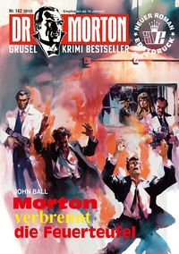 Produktbild: Dr. Morton Nr. 142: Morton verbrennt die Feuerteufel