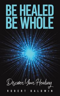 Produktbild: Be Healed, Be Whole