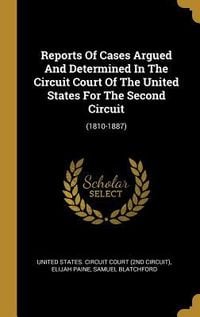 Produktbild: Reports Of Cases Argued And Determined In The Circuit Court Of The United States For The Second Circuit