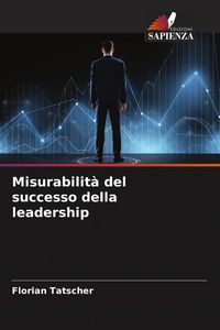 Produktbild: Misurabilit&agrave; del successo della leadership