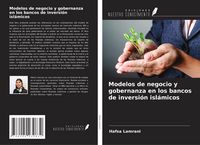 Produktbild: Modelos de negocio y gobernanza en los bancos de inversi&oacute;n isl&aacute;micos