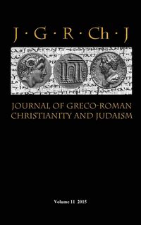Produktbild: Journal of Greco-Roman Christianity and Judaism 11 (2015)