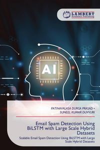 Produktbild: Email Spam Detection Using BiLSTM with Large Scale Hybrid Datasets