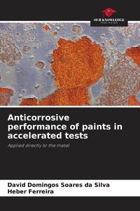 Produktbild: Anticorrosive performance of paints in accelerated tests